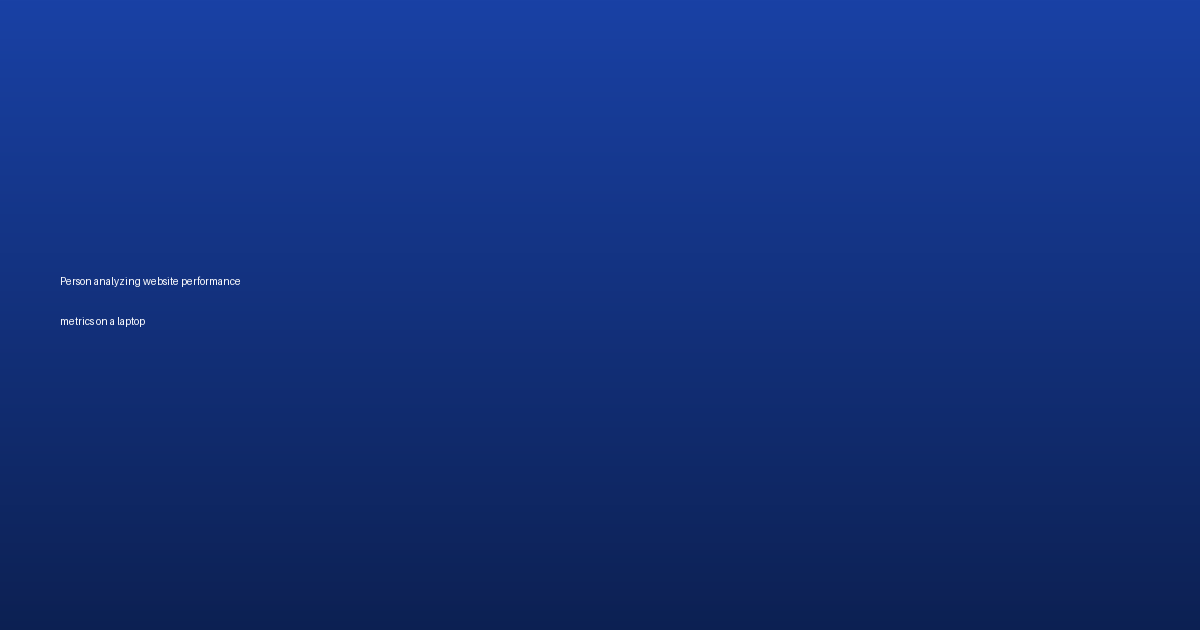 Person analyzing website performance metrics on a laptop